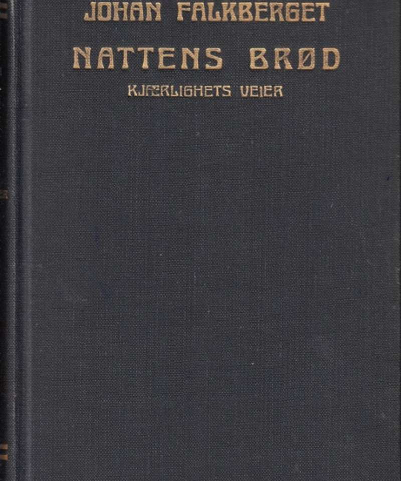 Nattens brød - kjærlighets veier 