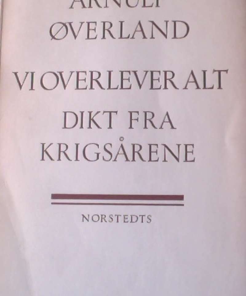 Vi overlever alt - Dikt fra krigsårene