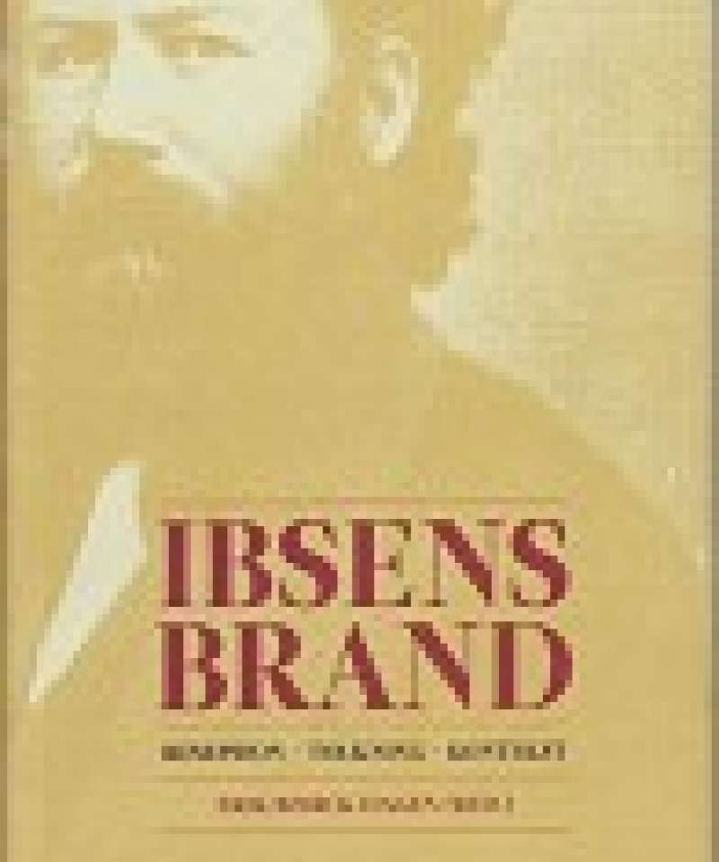 Ibsens Brand. Resepsjon - tolkning - kontekst