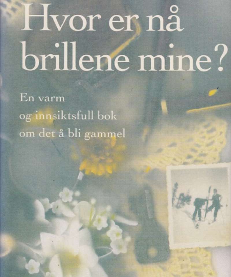 Hvor er nå brillene mine?