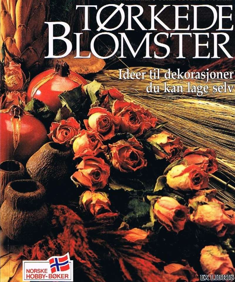 Tørkede blomster - Ideer til dekorasjoner du kan lage selv