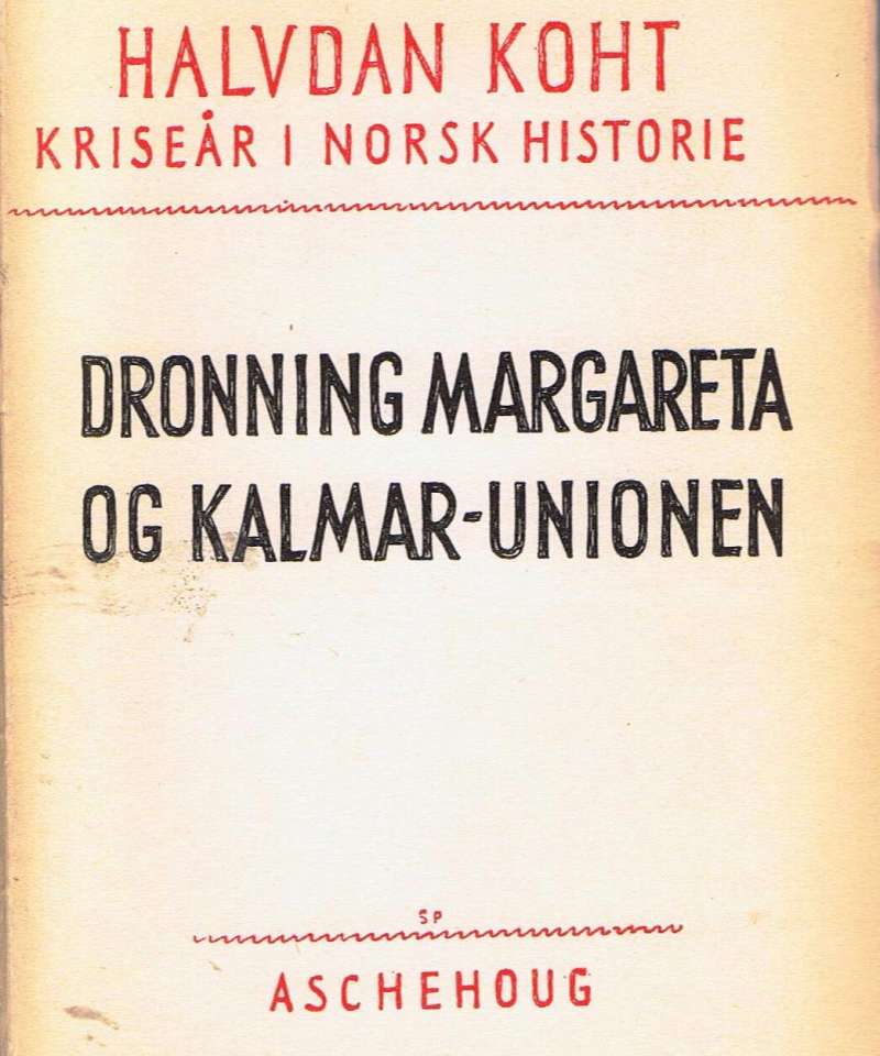Dronning Margareta og Kalmar-Unionen