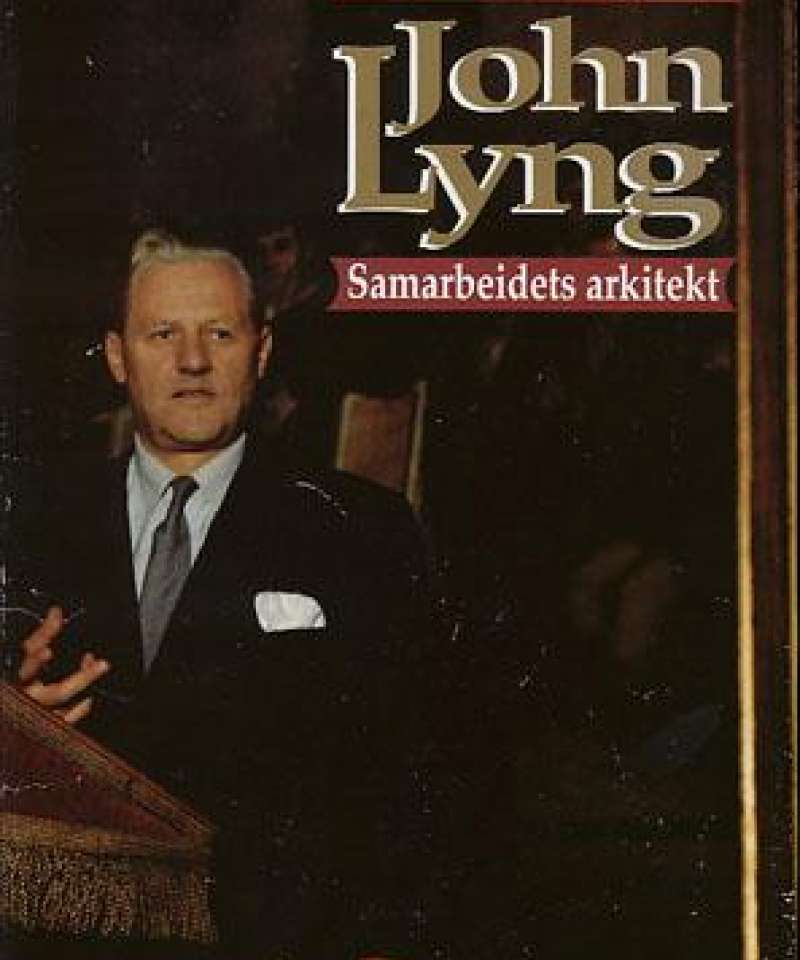 John Lyng - Samarbeidets arkitekt