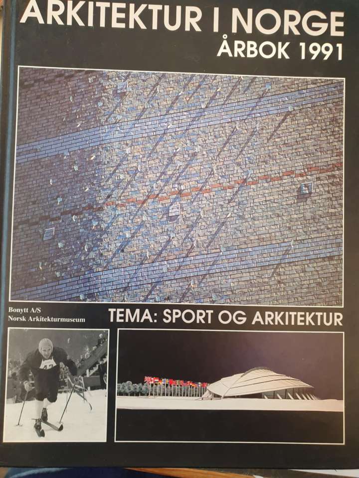 Arkitektur i Norge Årbok 1991 Sport og arkitektur