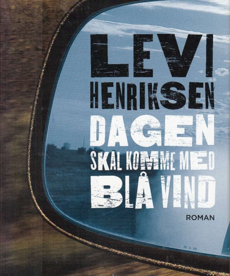 Dagen skal komme med blå vind