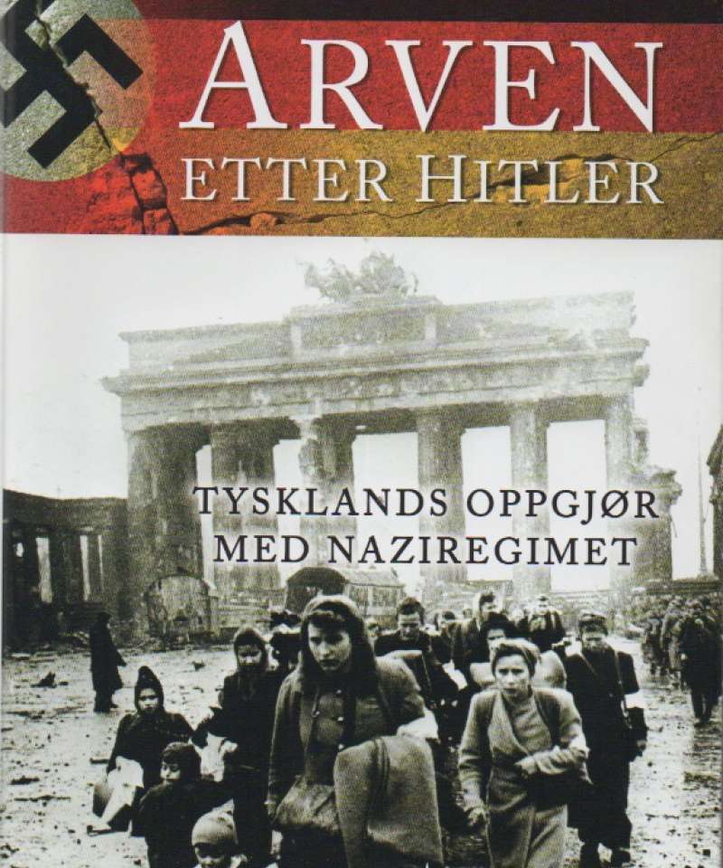 Arven etter Hitler – thysklands oppgjør med naziregimet