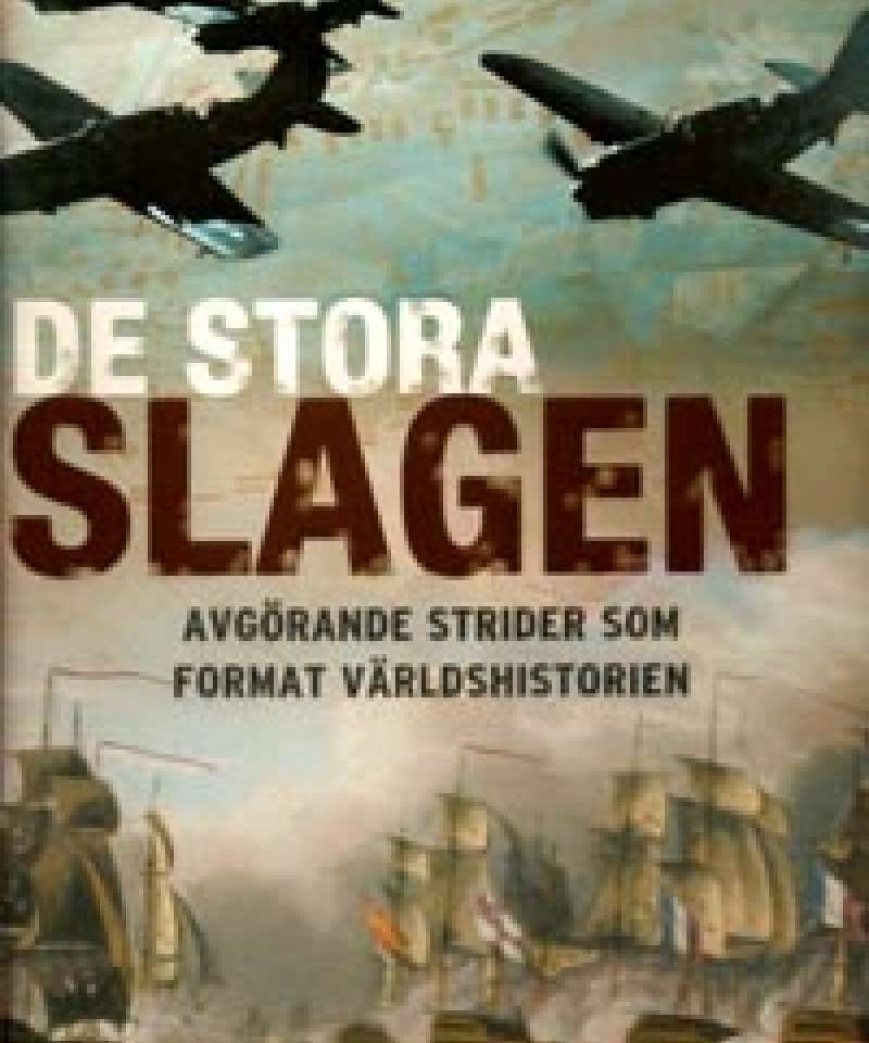 De stora slagen