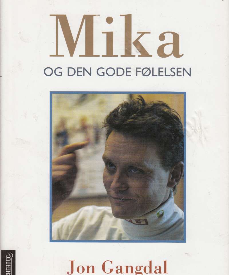 (Kojonkoski, Mika) Mika og den gode følelsen. (Fra Arne Scheies samlinger) 