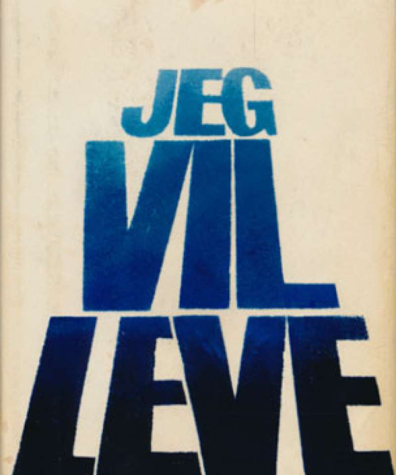 Jeg vil leve