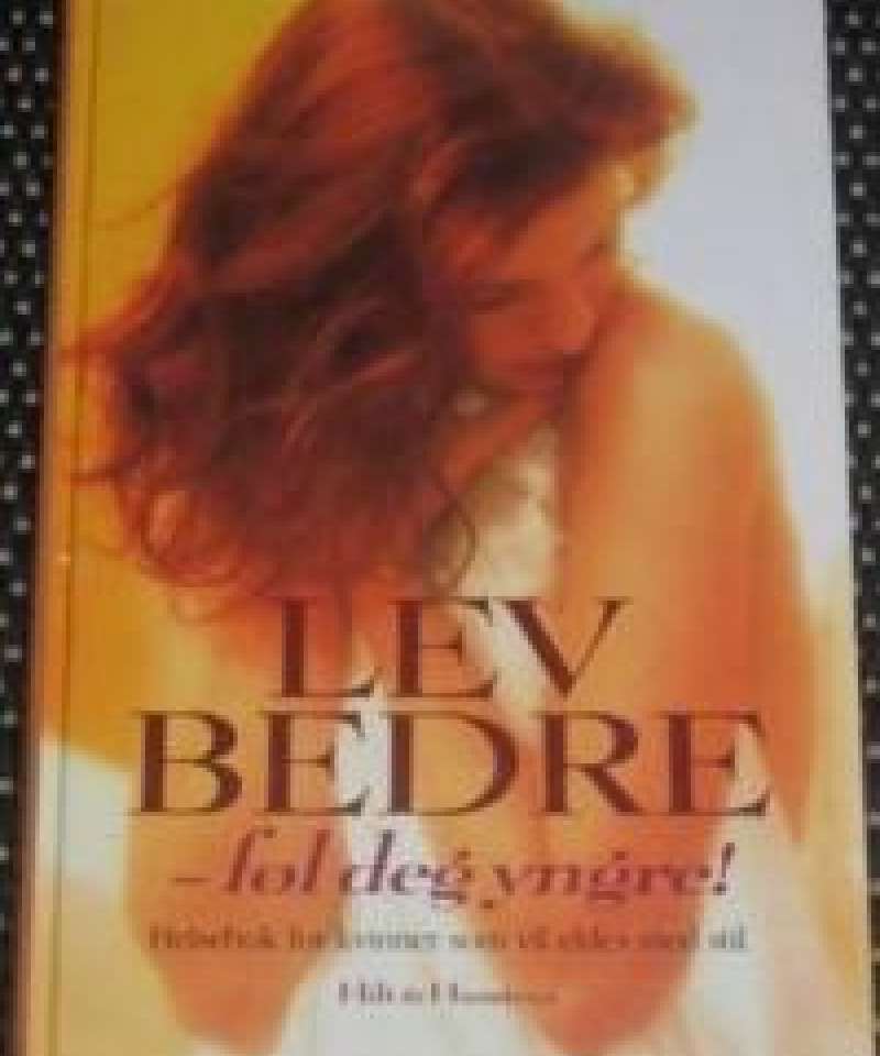 Lev bedre - føl deg yngre