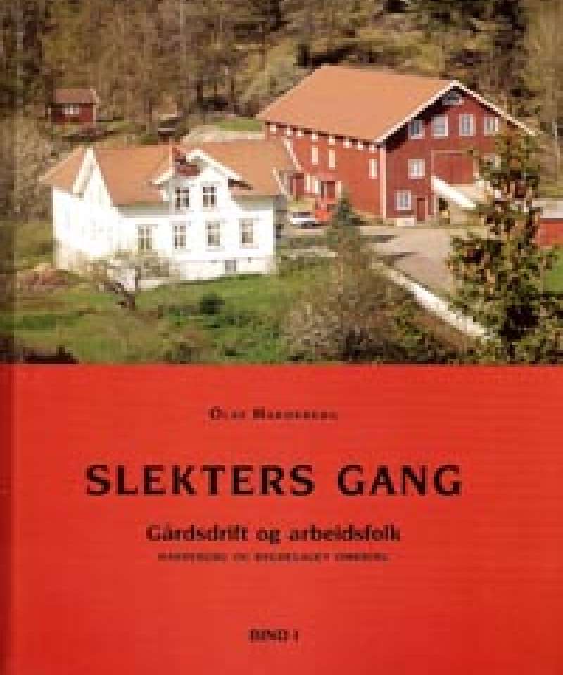 Slekters gang - Gårdsdrift og arbeidsfolk