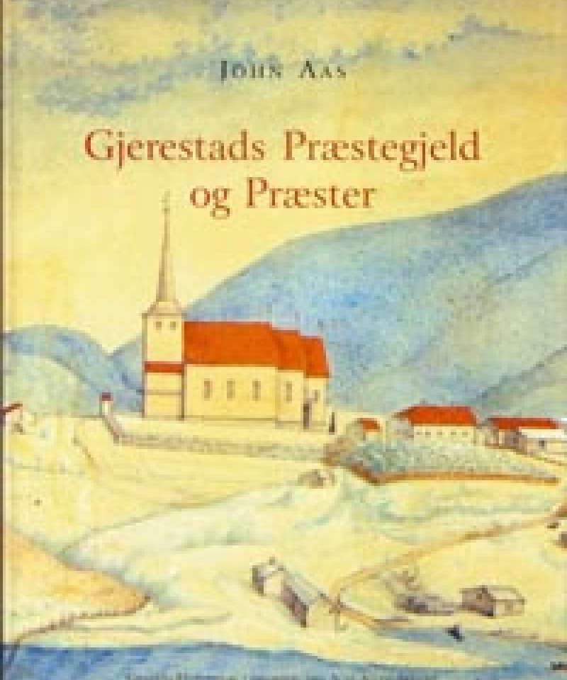 Gjerestad Præstegjeld og Præster