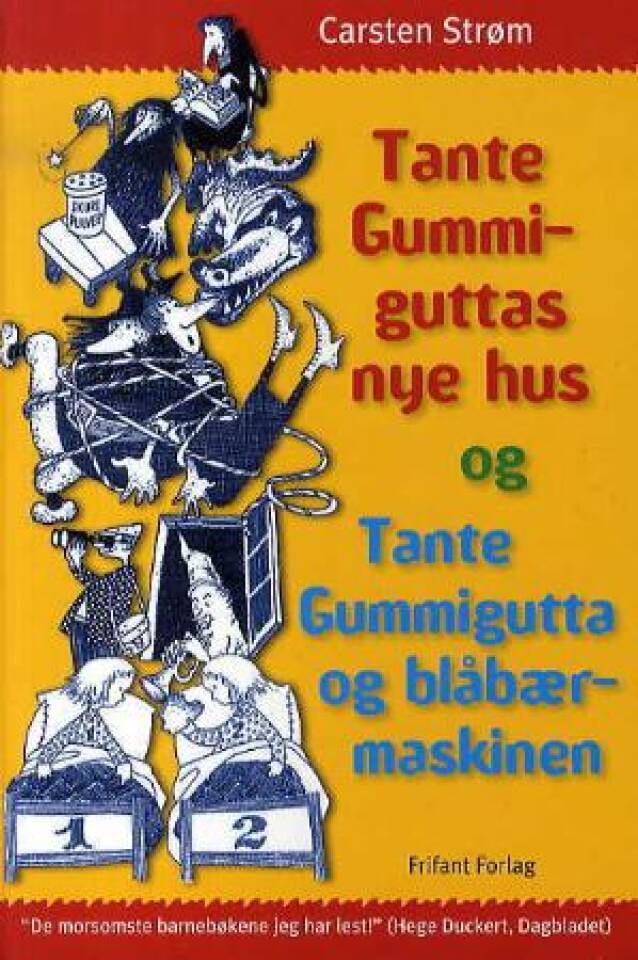 Tante gummiguttas nye hus og Tante Gummigutta og blåbærmaskinen