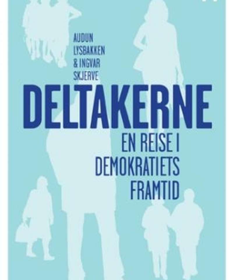 Deltakerne En Reise i Demokratiets Famtid