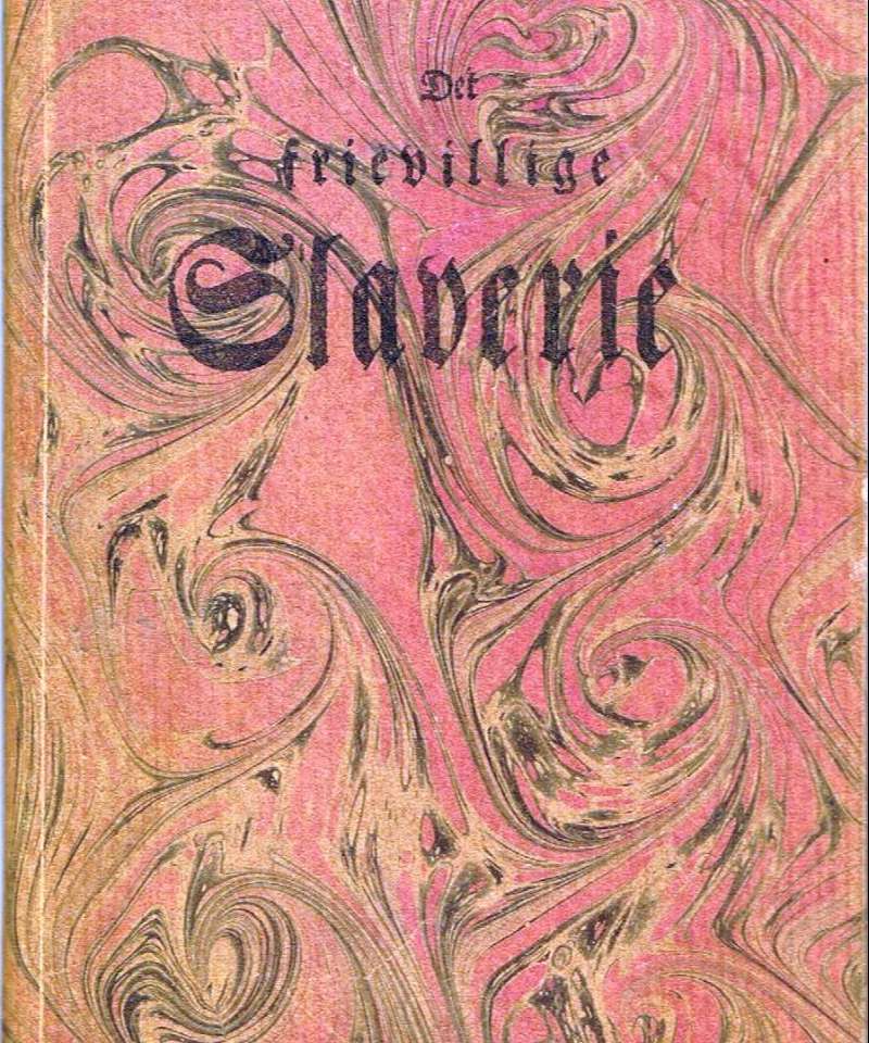 Det frivillige Slaverie