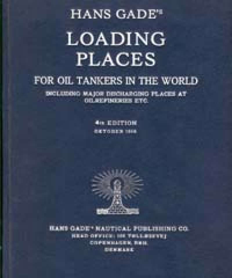 Hans Gade's Loading Places for Oil Tankers in the World