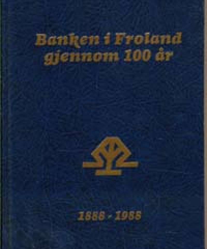 Banken i Froland gjennom 100 år