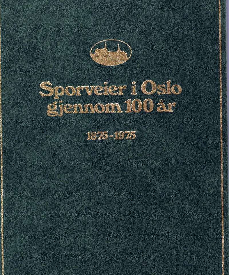 Sporveier i Oslo gjennom 100 år