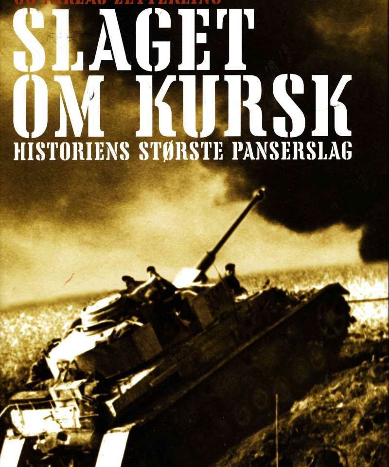 Slaget om Kursk – Historiens største panserslag