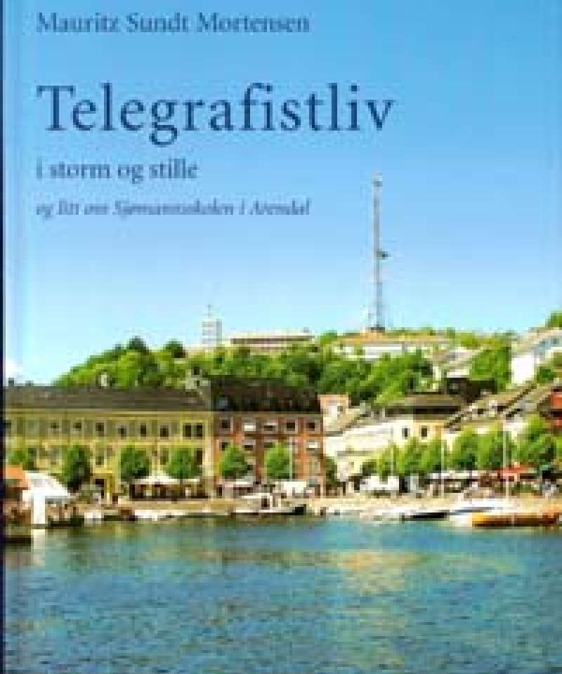 Telegrafistliv i storm og stille