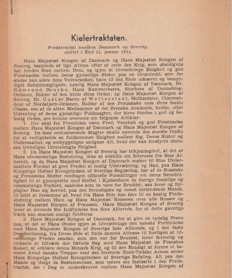 Kielertraktaten. Fredstractat imellem Danmark og Sverrig, sluttet i Kiel 14. januar 1814