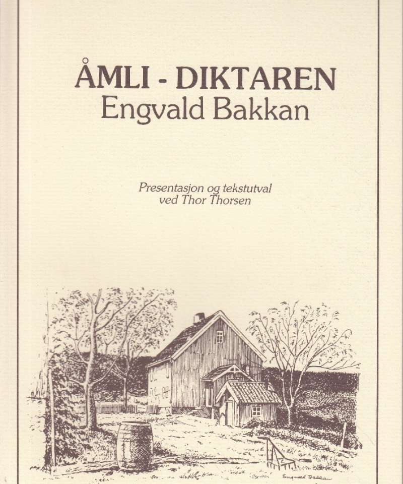 Åmli-diktaren Engvald Bakkan