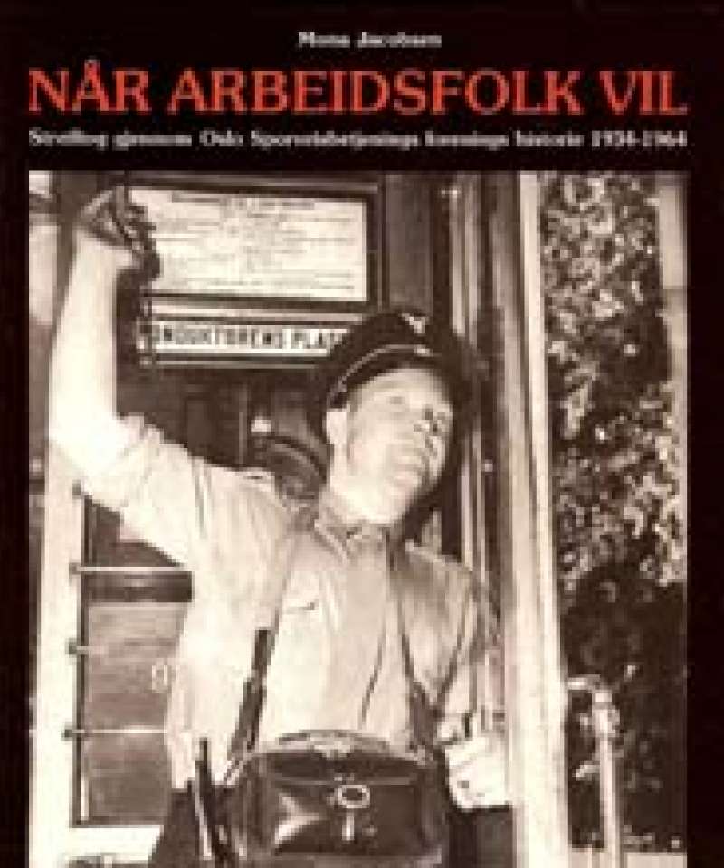 Når arbeidsfolk vil