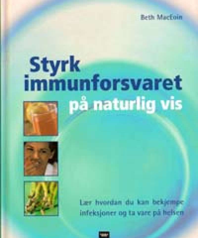 Styrk imunforsvaret på naturlig vis