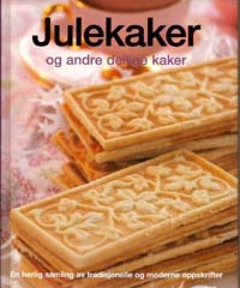 Julekaker og andre deilige kaker