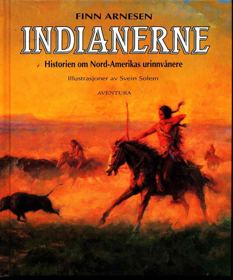 Indianerne – Historeien om Nord-Amerikas urinnvånere