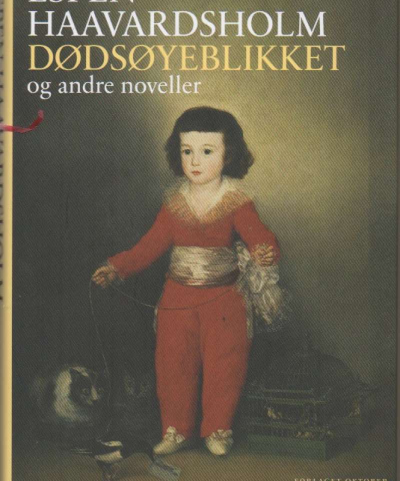 Dødsøyeblikket – og andre noveller