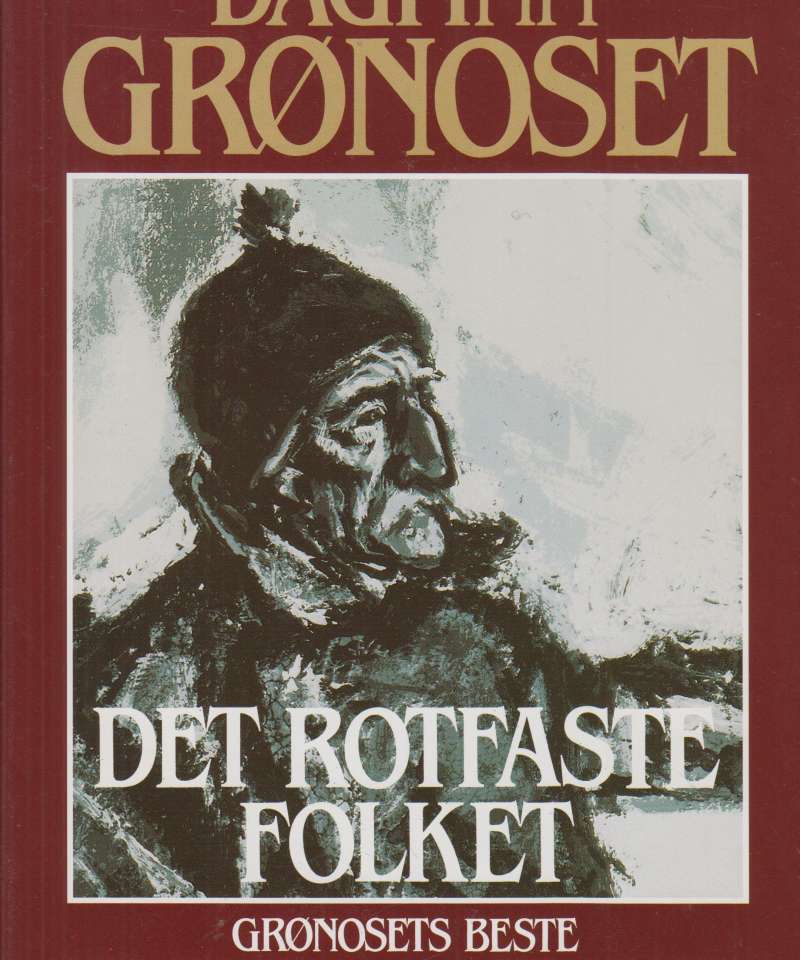 Det rotfaste folket. Grønosets beste med tegninger av Kjell Aukrust