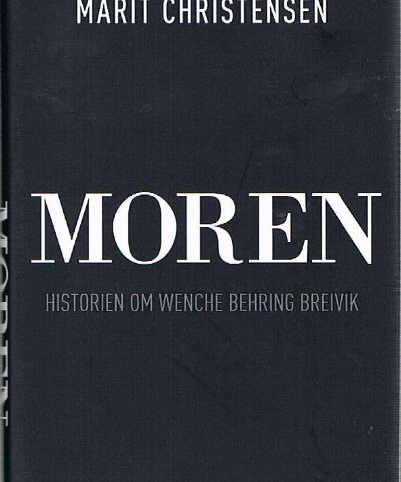MOREN – historien om Wenche Behring Breivik