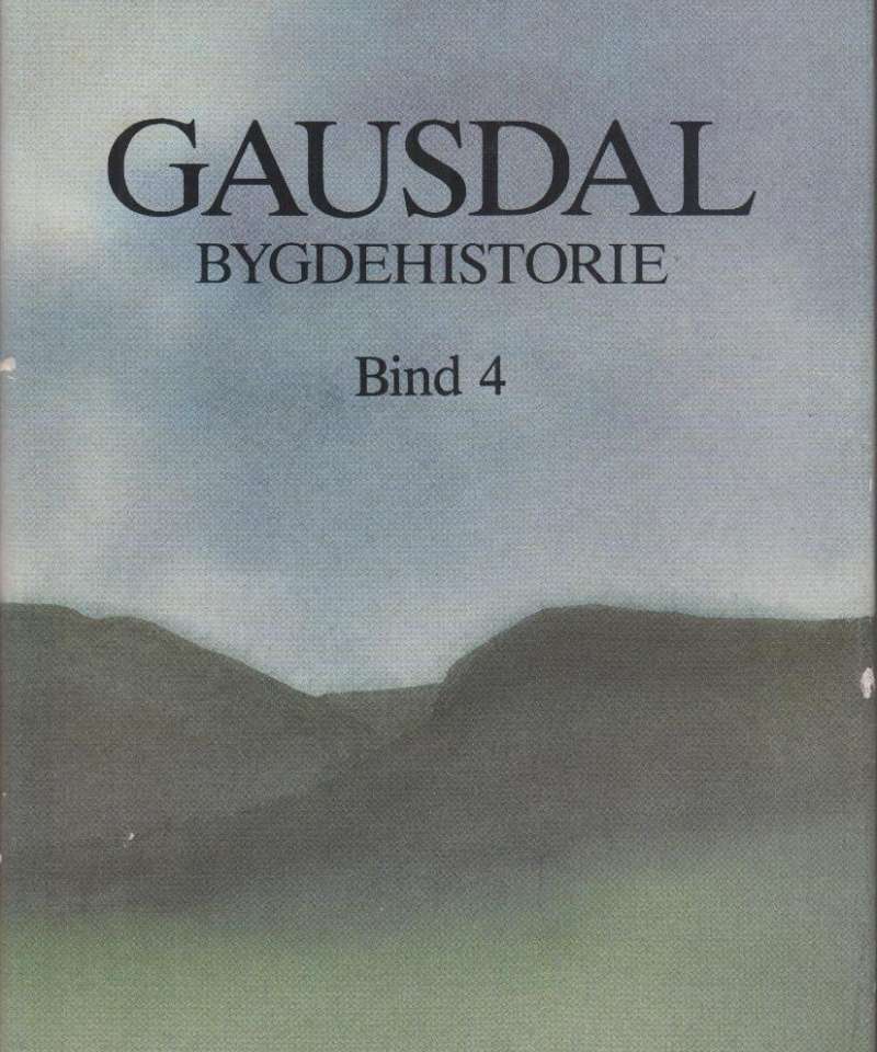 Gausdal Bygdehistorie Bind 4 - Endring og oppbrot 1830-1914