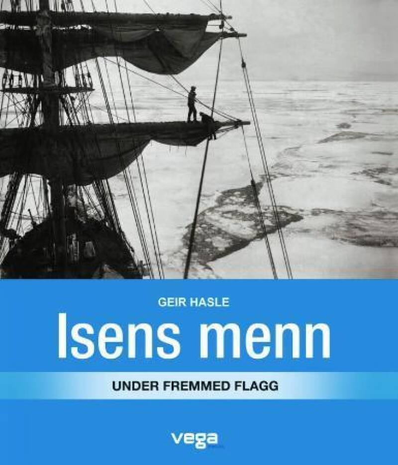 Isens menn. Under fremmed flagg