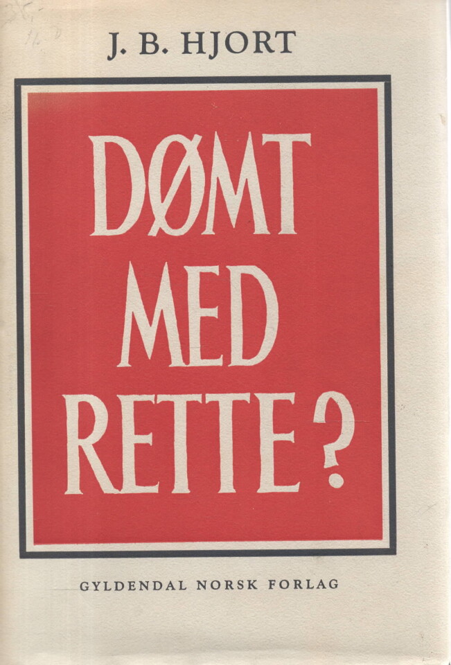 Dømt med rette?
