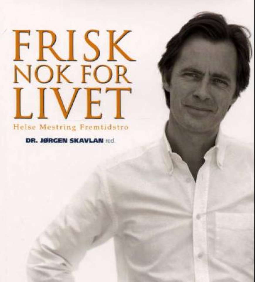 Frisk nok for livet