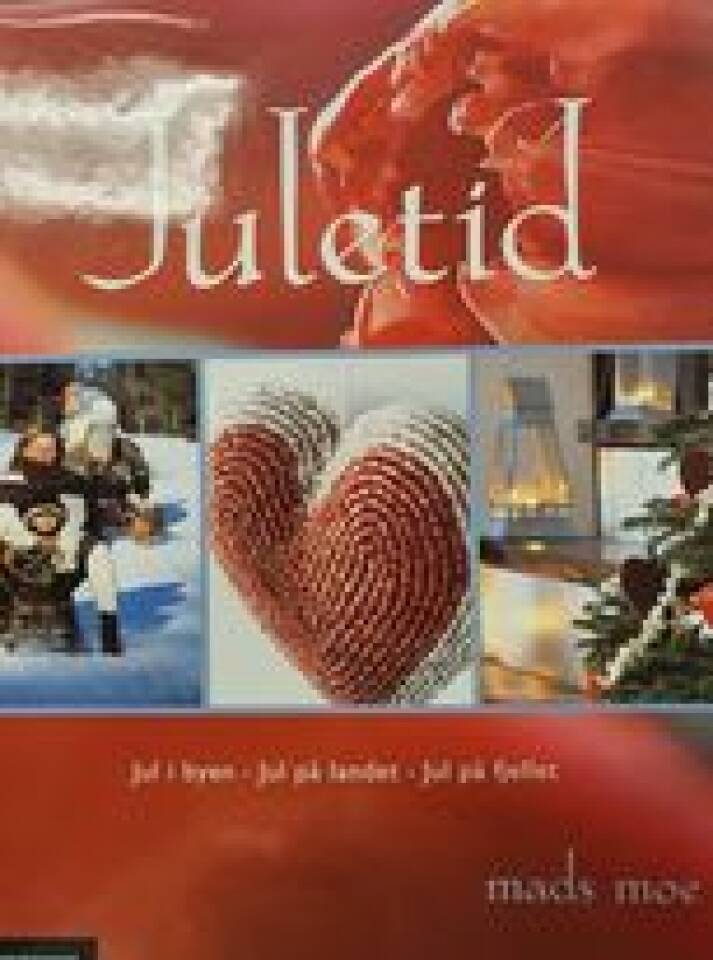 Juletid - Jul i byen - jul på landet - Jul på fjellet