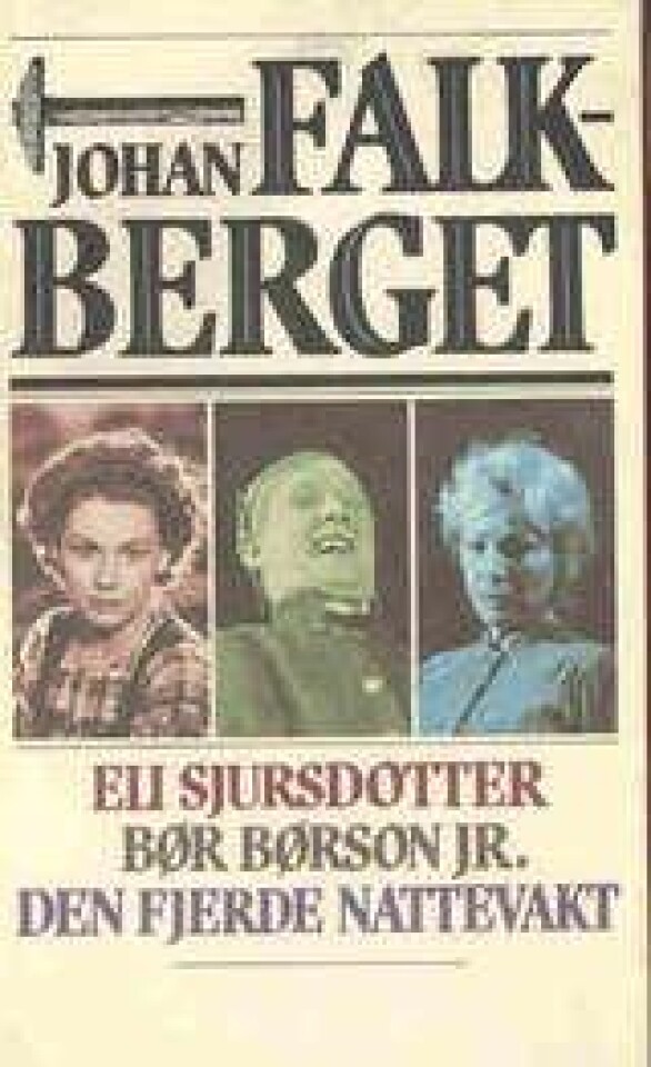 Eli Sjursdotter. Bør Børson jr. Den fjerde nattevakt