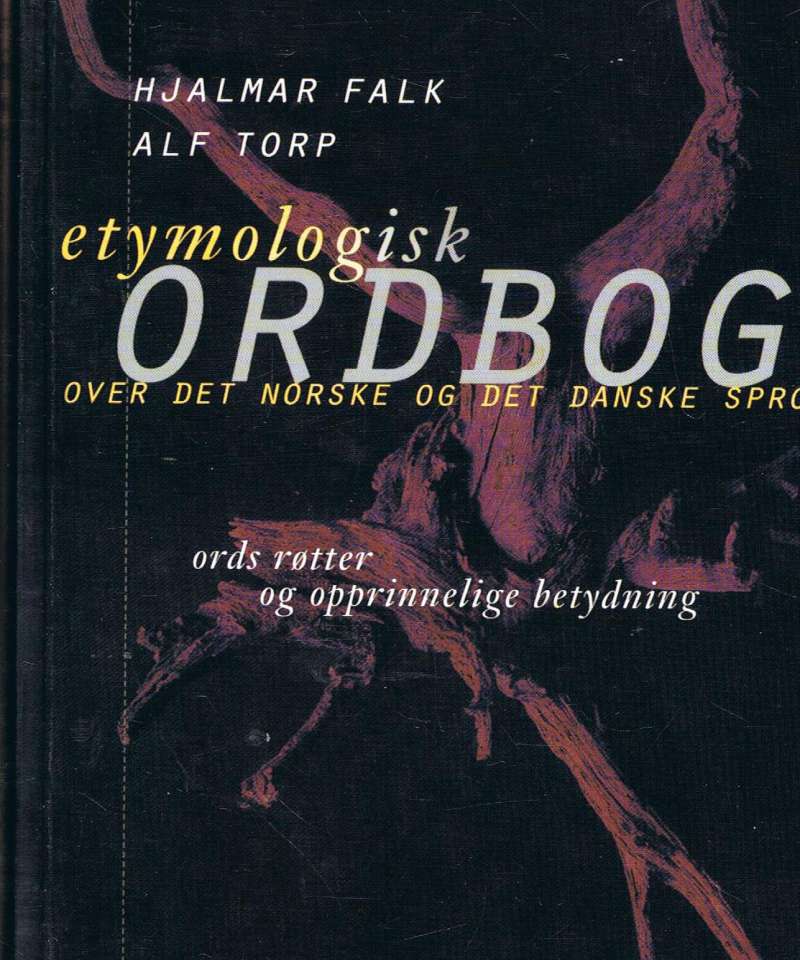 Etymologisk ordbog. Over det norske og det danske sprog. 