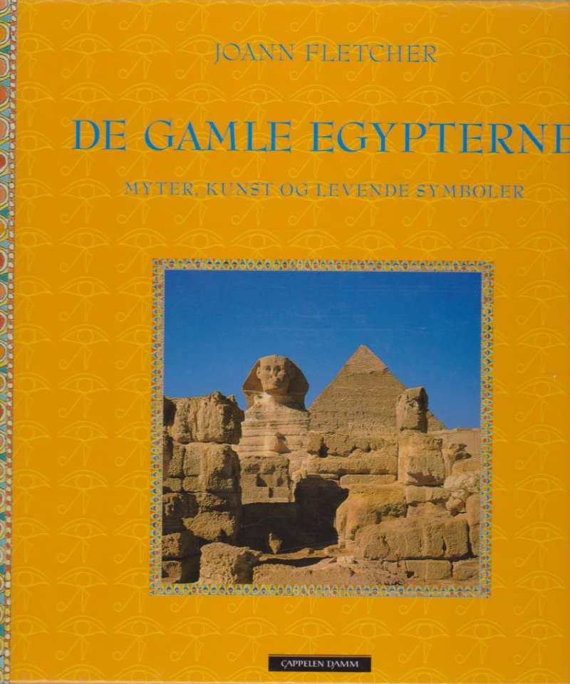 De gamle egypterne - Myter, kunst og levende symboler