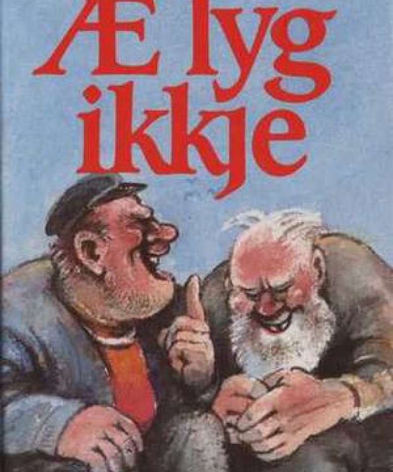 Æ lyg ikkje