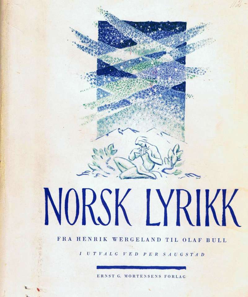 Norsk lyrikk fra Henrik Wergeland til Olaf Bull.