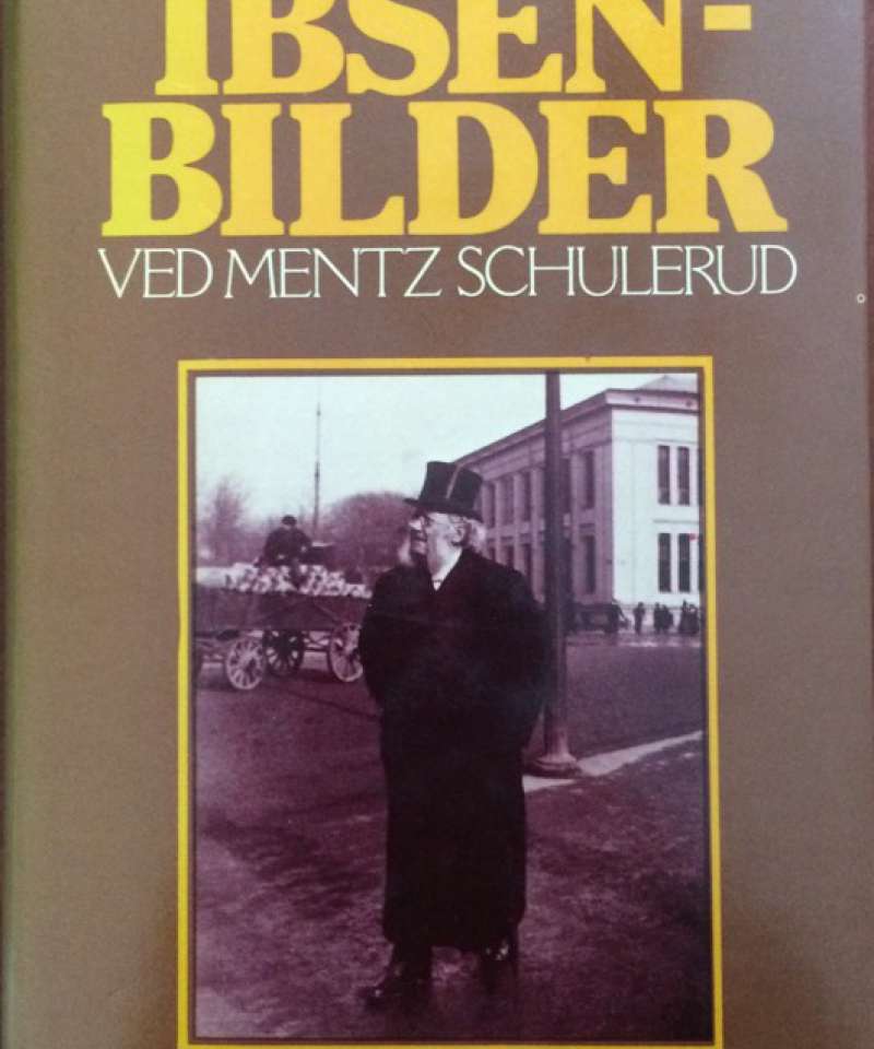 Ibsen -Bilder ved Mentz Schulerud