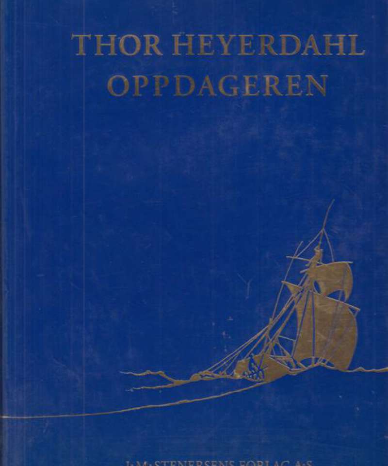 Thor Heyerdahl.Oppdageren