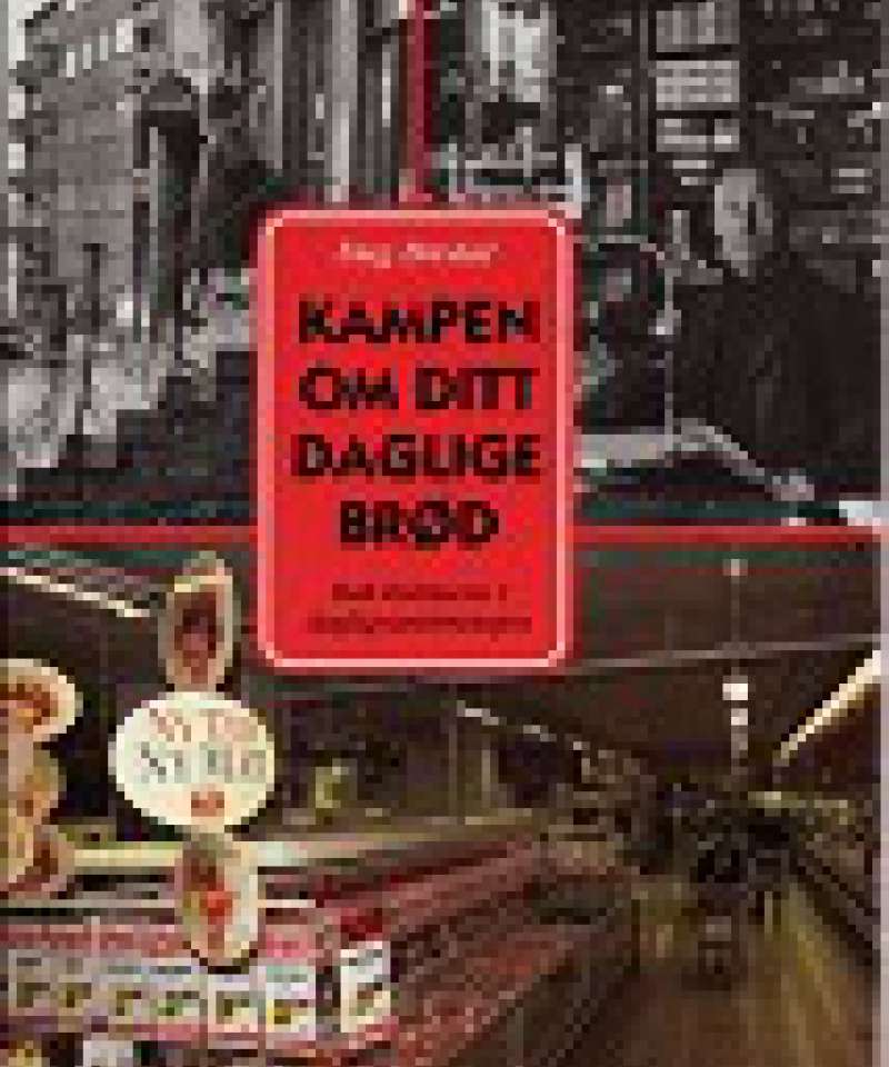 Kampen om ditt daglige brød