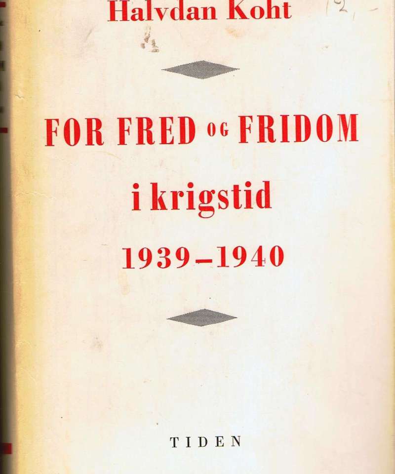 For fred og fridom i krigstid 1939-1940