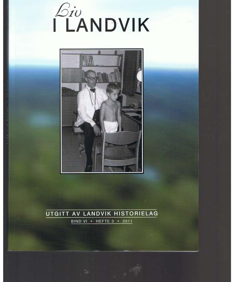 Liv i Landvik, hefte 3 - 2011 