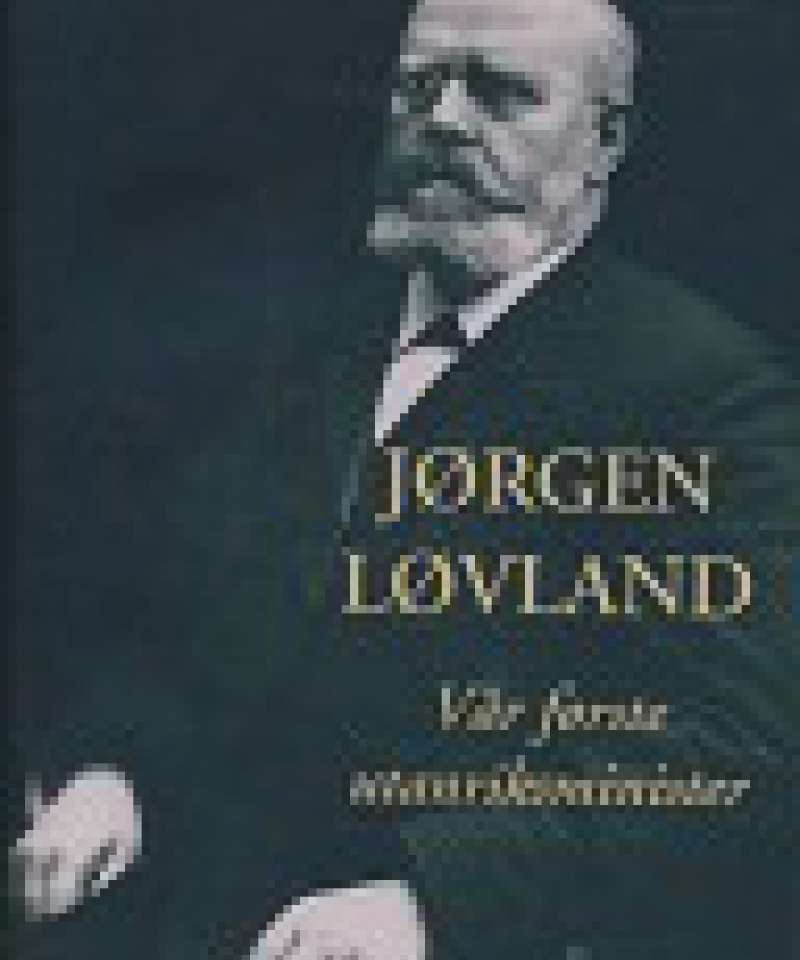 Jørgen Løvland - Vår første utanriksminister