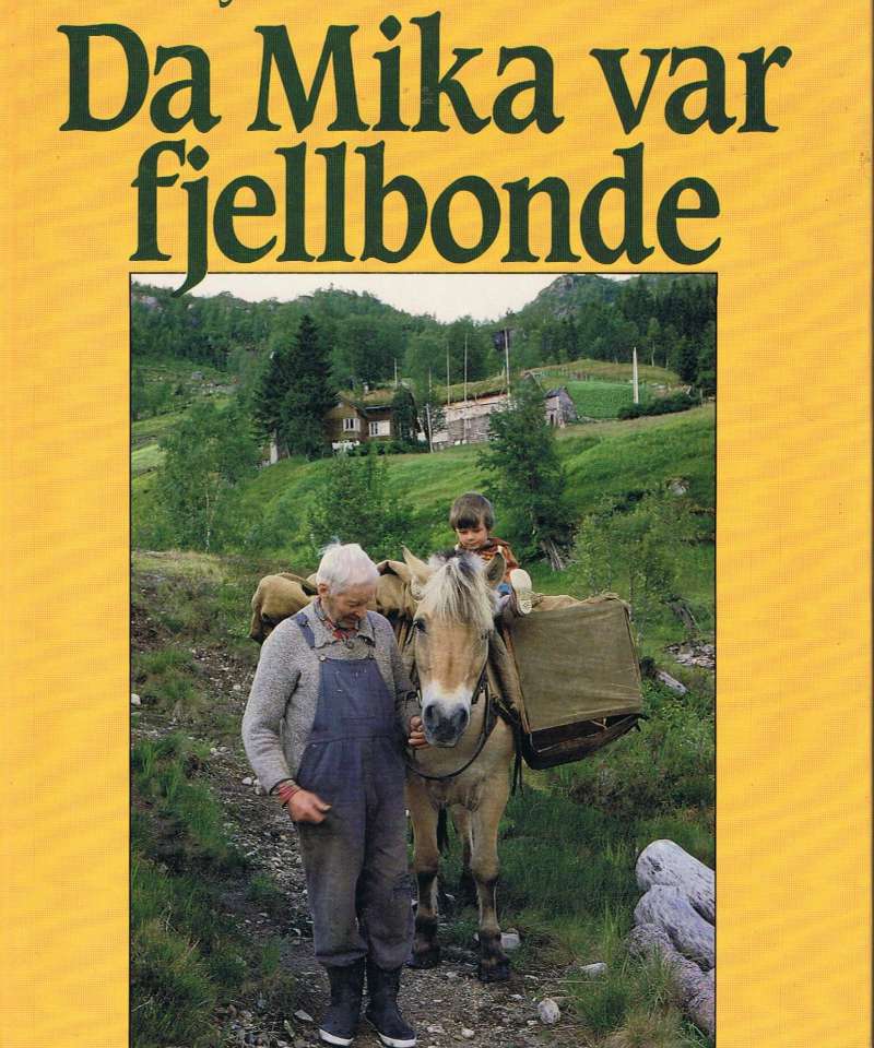 Da Mika var fjellbonde